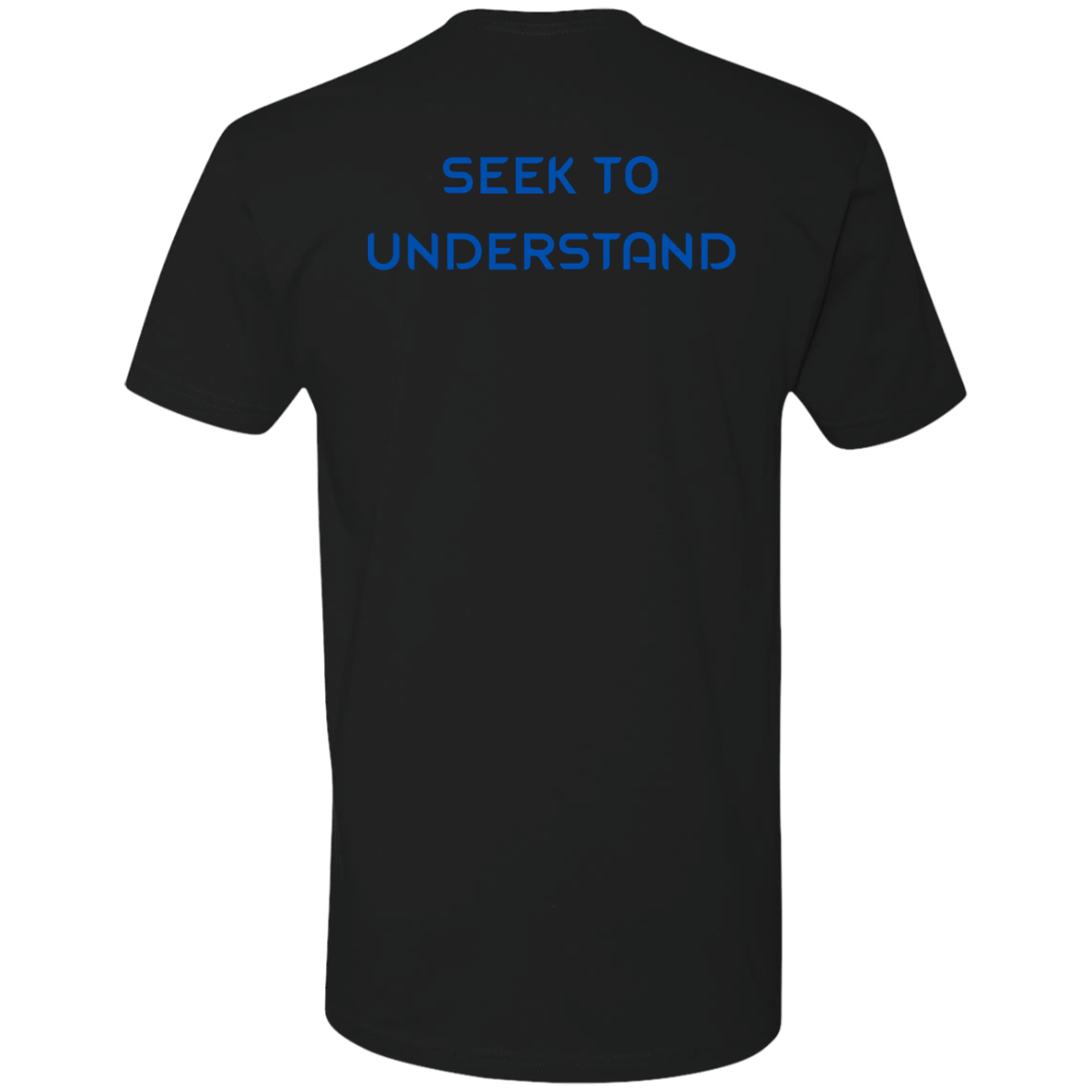 SEEK TO UNDERSTAND-Premium Short Sleeve T-Shirt