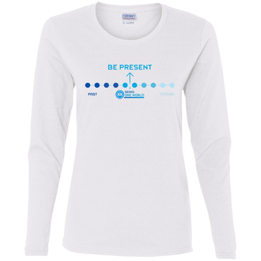 BE PRESENT -  Ladies' Cotton LS T-Shirt