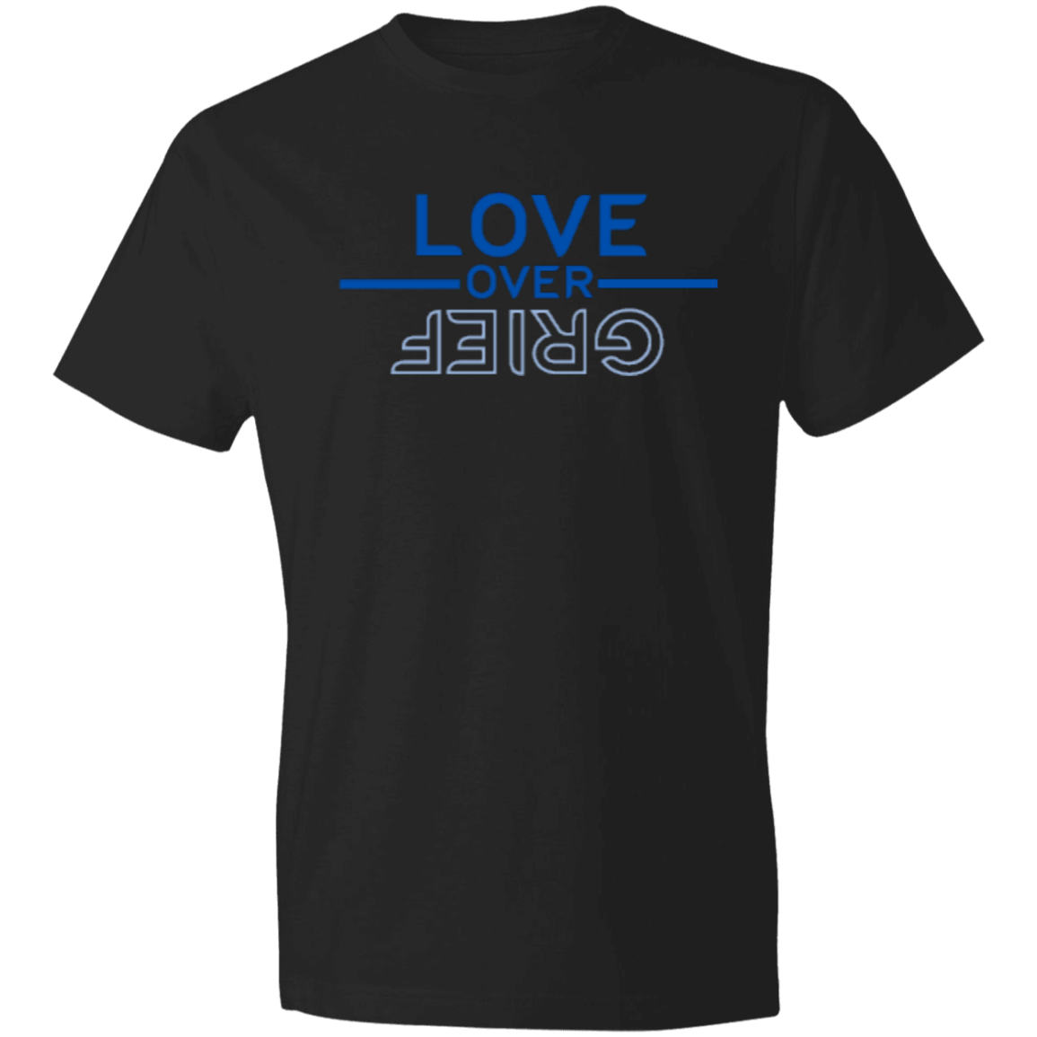 LOVE OVER GRIEF - Lightweight T-Shirt 4.5 oz