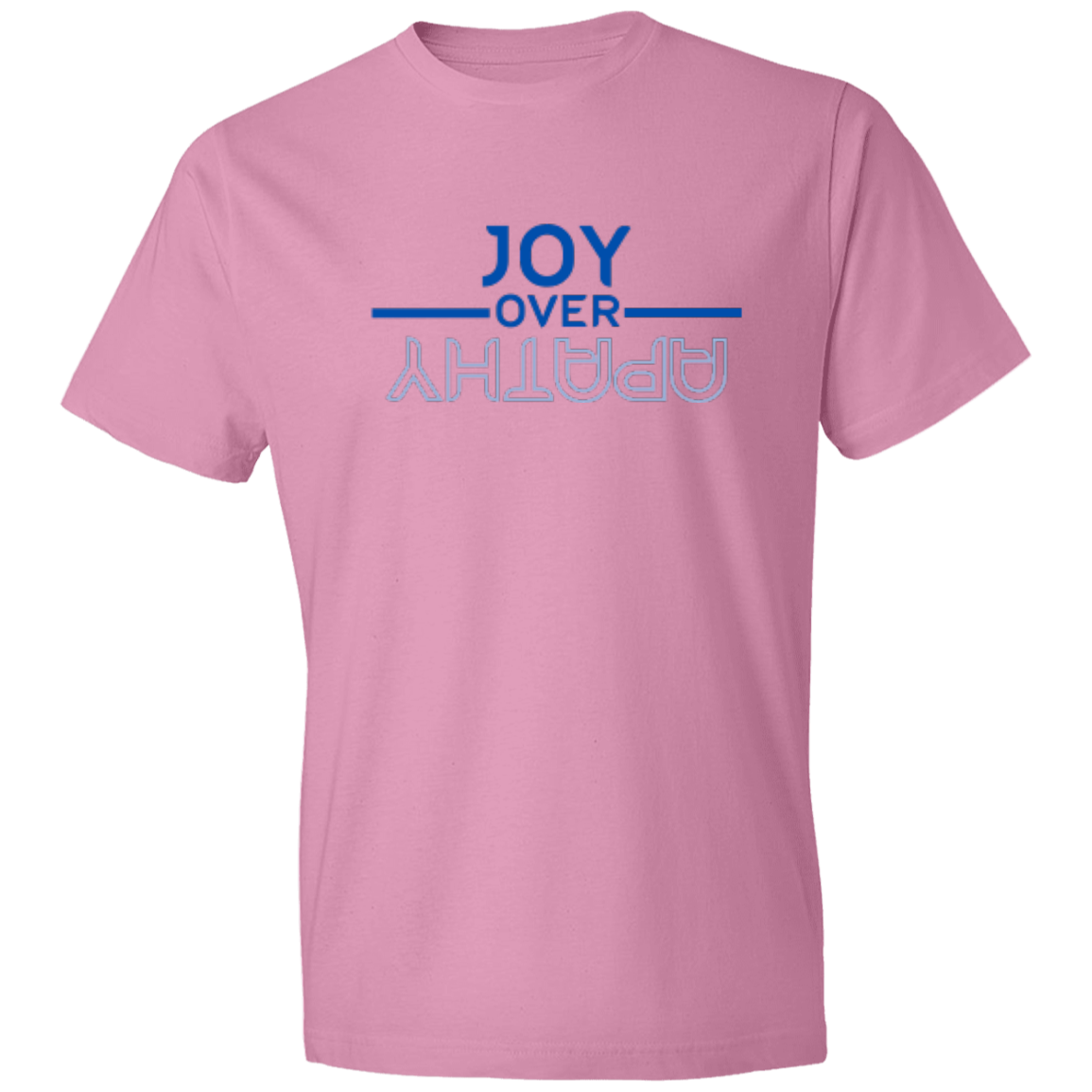 JOY OVER APATHY -Lightweight T-Shirt 4.5 oz