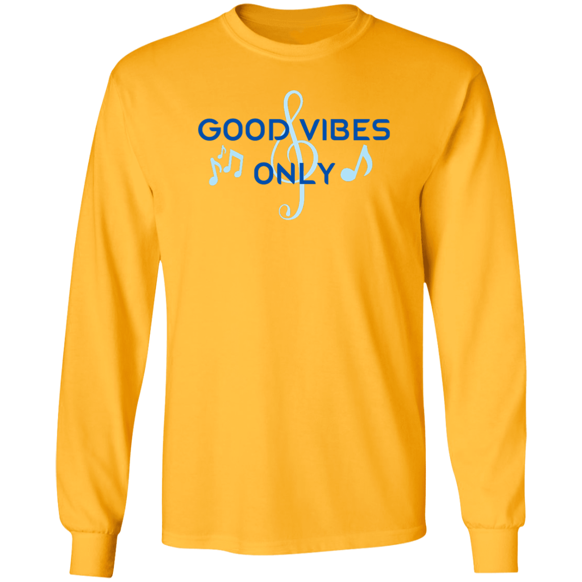 Good Vibes Only -LS Ultra Cotton T-Shirt