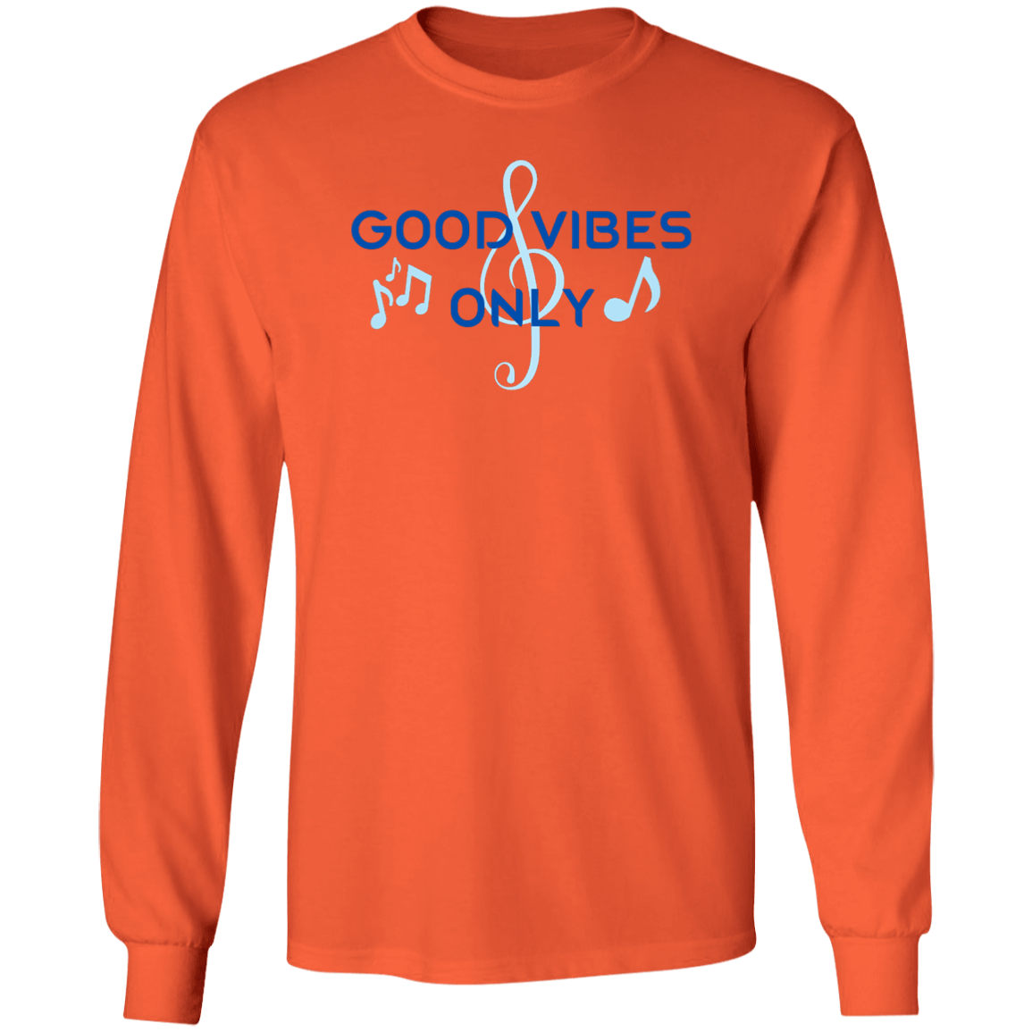 Good Vibes Only -LS Ultra Cotton T-Shirt