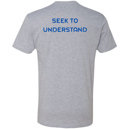 SEEK TO UNDERSTAND-Premium Short Sleeve T-Shirt