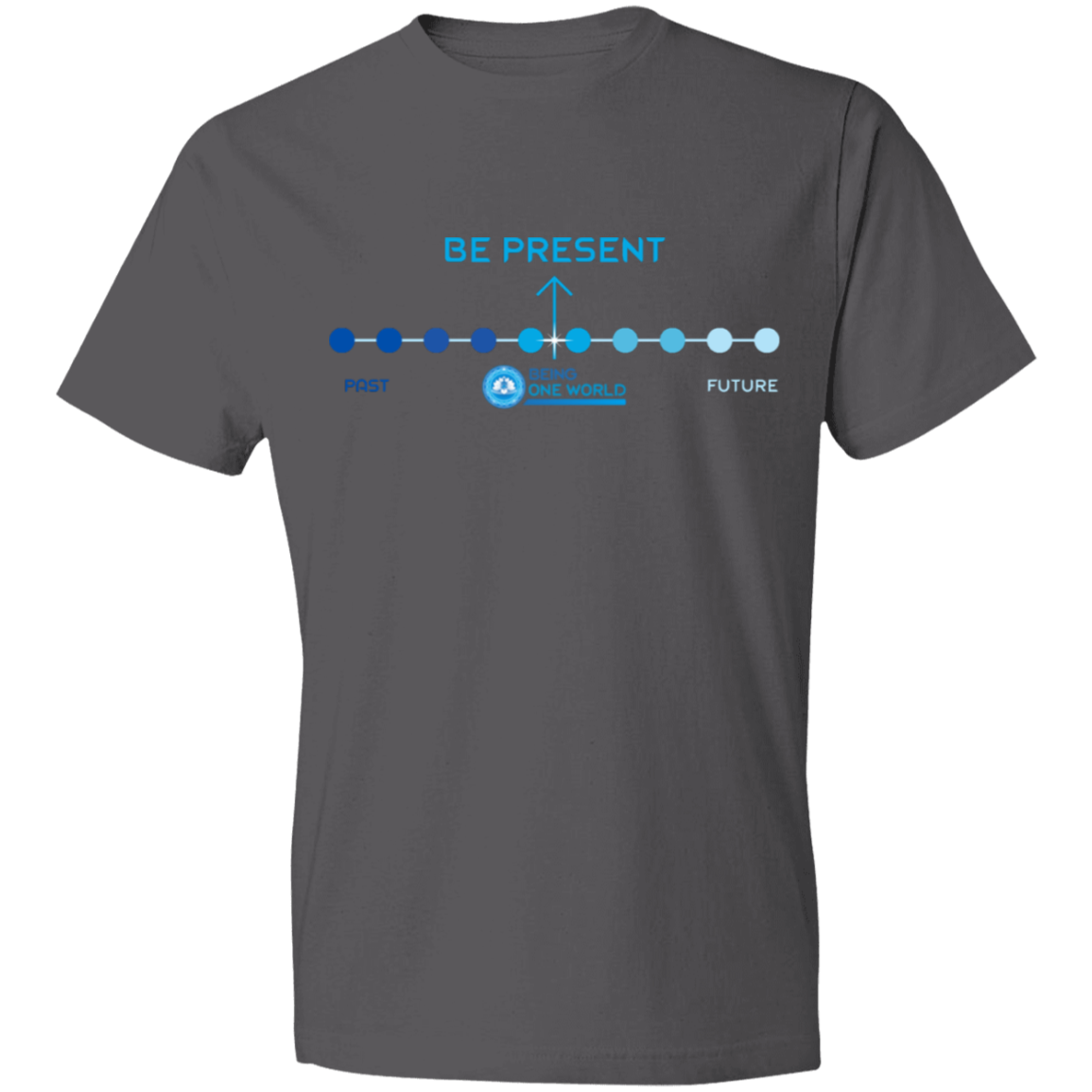 BE PRESENT - Lightweight T-Shirt 4.5 oz