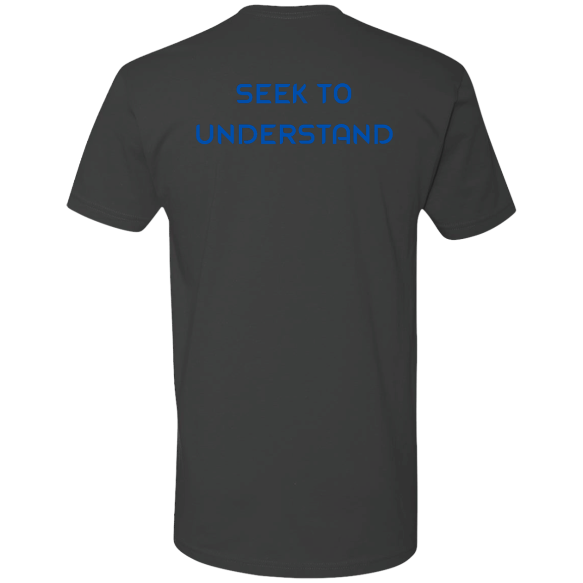 SEEK TO UNDERSTAND-Premium Short Sleeve T-Shirt