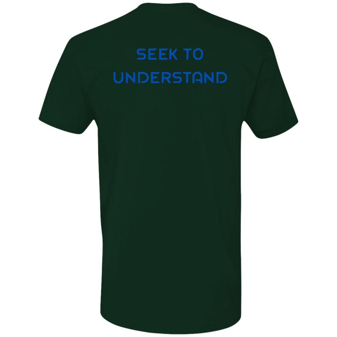 SEEK TO UNDERSTAND-Premium Short Sleeve T-Shirt