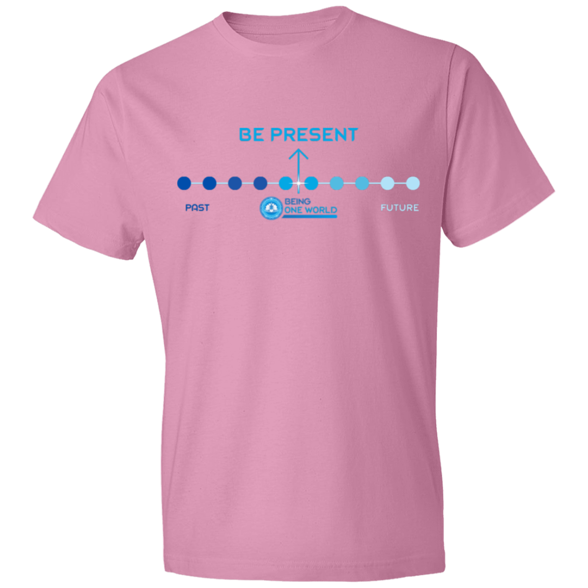 BE PRESENT - Lightweight T-Shirt 4.5 oz