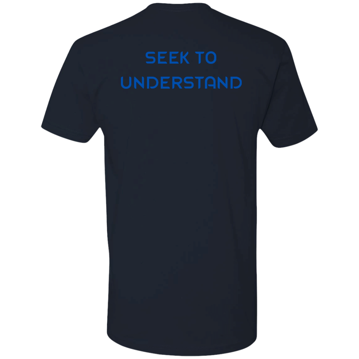 SEEK TO UNDERSTAND-Premium Short Sleeve T-Shirt