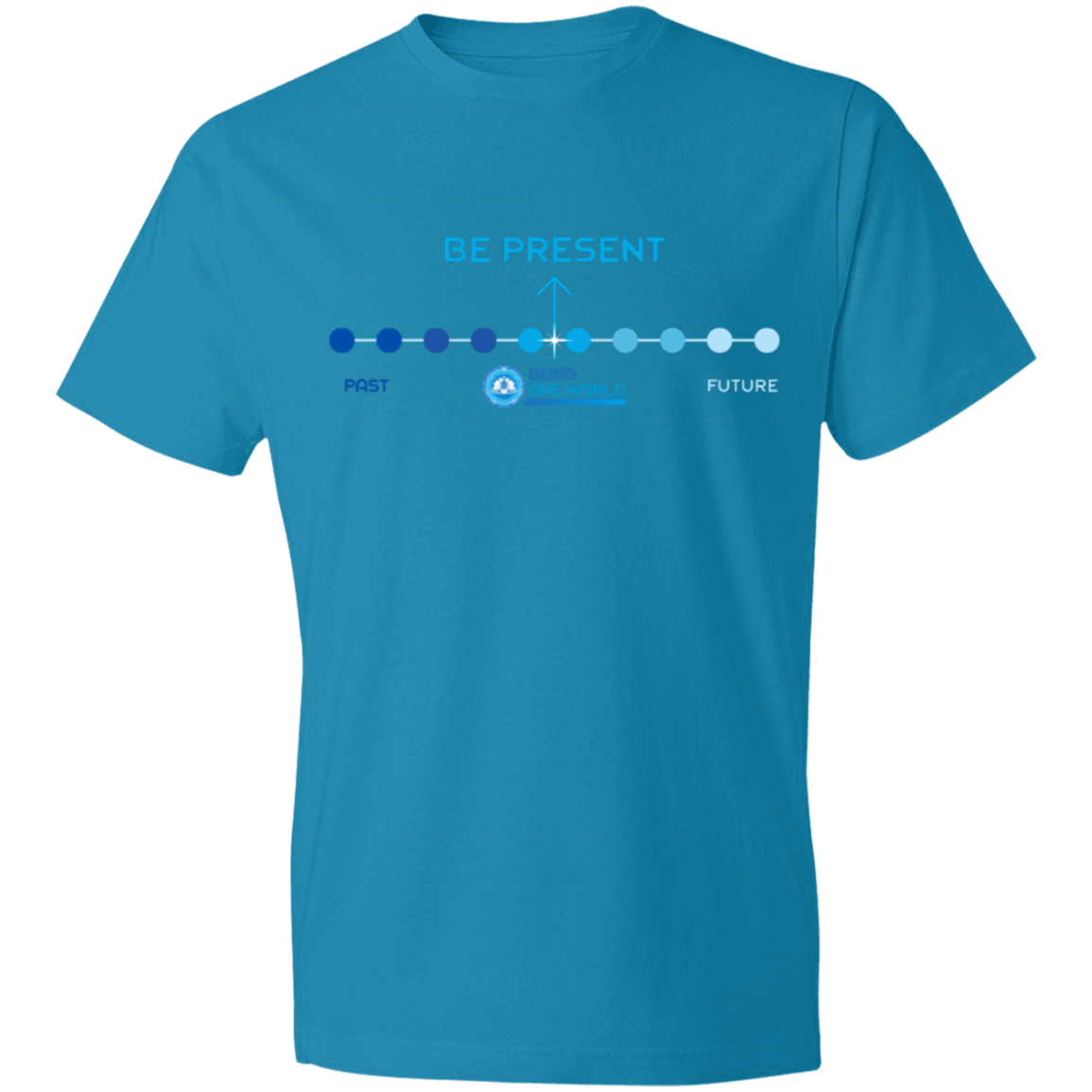 BE PRESENT - Lightweight T-Shirt 4.5 oz