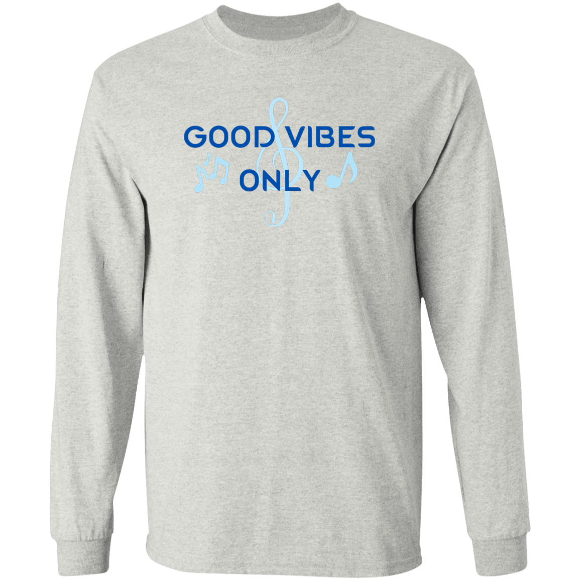 Good Vibes Only -LS Ultra Cotton T-Shirt