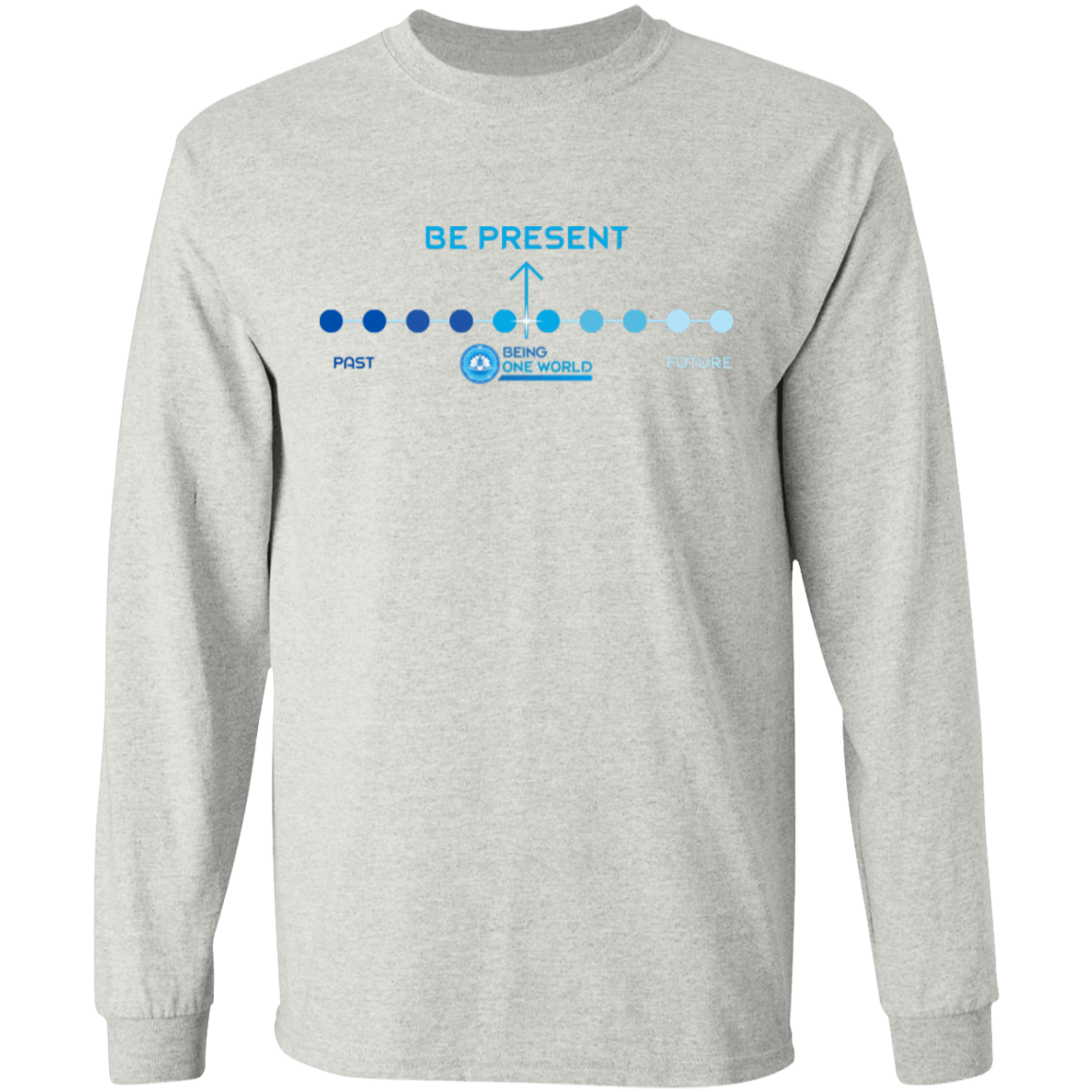 BE PRESENT -  Ultra Cotton T-Shirt