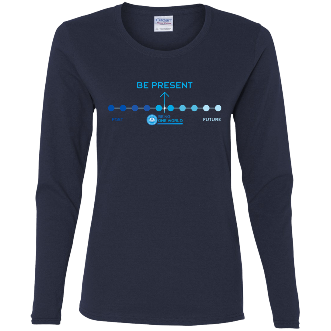 BE PRESENT -  Ladies' Cotton LS T-Shirt